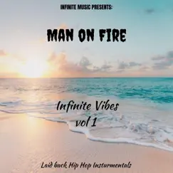 Infinite Vibes, Vol. 1 by Man On Fire album reviews, ratings, credits