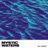 Mystic Waters - EP album lyrics, reviews, download