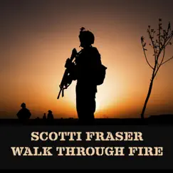 Walk Through Fire - Single by Scotti Fraser album reviews, ratings, credits