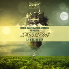 Dreams (feat. Polina) [LJ MTX Remix] - Single by LJ MTX, Mobin Master & Tate Strauss album reviews, ratings, credits