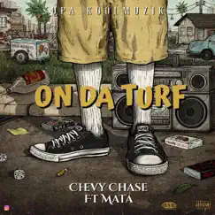 On Da Turf (feat. MATA) - Single by Chevy Chase album reviews, ratings, credits