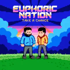 Take a Chance - Single by Euphoric Nation album reviews, ratings, credits