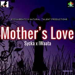 MOTHER'S LOVE (IWaata) - Single by Sycka album reviews, ratings, credits