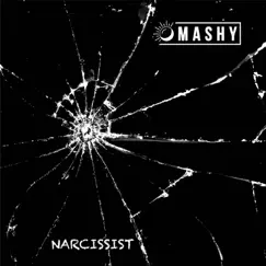 Narcissist - Single by Mashy album reviews, ratings, credits