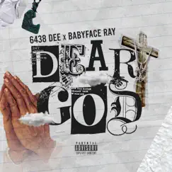 Dear God - Single (feat. Babyface Ray) - Single by 6438 Dee album reviews, ratings, credits