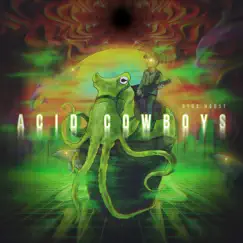 Acid Cowboys Song Lyrics