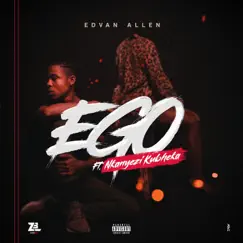 Ego (English Version) [feat. Nkanyezi Kubheka] - Single by Edvan Allen album reviews, ratings, credits