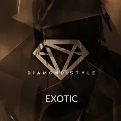Exotic - Single by Diamond Style album reviews, ratings, credits