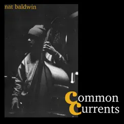 Common Currents - EP by Nat Baldwin album reviews, ratings, credits
