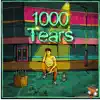 1000 Tears - Single album lyrics, reviews, download