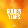 Golden Years - Single album lyrics, reviews, download