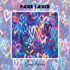 Fake Sauce Compilation by Various Artists album reviews, ratings, credits