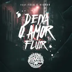 Deixa o Amor Fluir (feat. Fred & Victor) - Single by Flávio Guedes album reviews, ratings, credits
