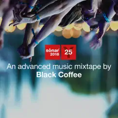 Sónar 25: An advanced music mixtape by Black Coffee by Black Coffee album reviews, ratings, credits