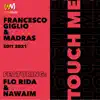 Touch Me (Edit 2021) [feat. Flo Rida & Nawaim] - Single album lyrics, reviews, download