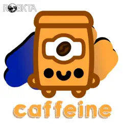 Caffeine - Single by RoBKTA album reviews, ratings, credits