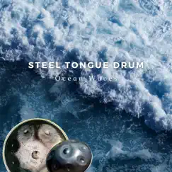 Steel Tongue Drum and Ocean Waves by Meditation Tongue Drum & Hung Drum album reviews, ratings, credits