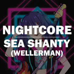 Wellerman - Sea Shanty (Nightcore) [Nightcore] - Single by Nightcore Queen album reviews, ratings, credits