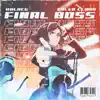 Final Boss - Single album lyrics, reviews, download