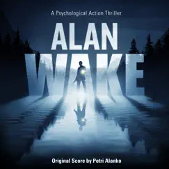 Alan Wake (Original Score) by Petri Alanko album reviews, ratings, credits