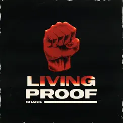 Living Proof - Single by Shakk album reviews, ratings, credits