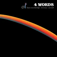 4 Words - Single by Liam Mockridge, Sacnid & Lownas album reviews, ratings, credits