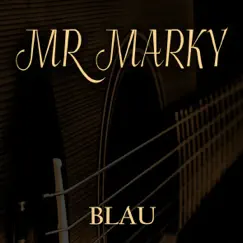 Blau - Single by Mr Marky album reviews, ratings, credits