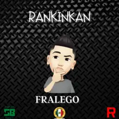 Rankinkan - Single by Fralego album reviews, ratings, credits