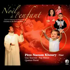 Noël à l'enfant (Noël en Orient et en Occident) by Père Naoum Khoury album reviews, ratings, credits