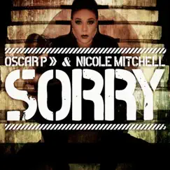 Sorry - Single by Oscar P & Nicole Mitchell album reviews, ratings, credits