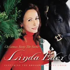 Christmas Stays the Same (feat. The Broadway Gospel Choir) by Linda Eder album reviews, ratings, credits