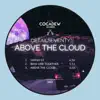 Above the Cloud - Single album lyrics, reviews, download