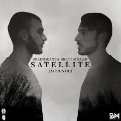 Satellite (Acoustic) - Single by Brainheart & Brett Miller album reviews, ratings, credits