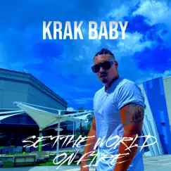 Set the World On Fire - Single by Krak Baby album reviews, ratings, credits