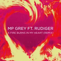 A Fire Burns in My Heart (feat. Rudiger) [Remix] Song Lyrics