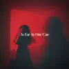 As Far As One Can - Single album lyrics, reviews, download