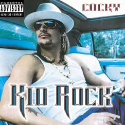 Cocky by Kid Rock album reviews, ratings, credits