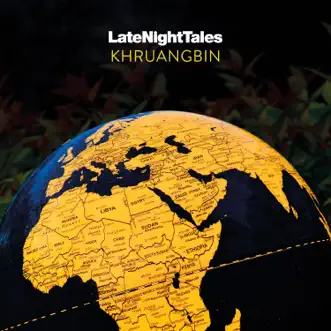 Late Night Tales: Khruangbin by Khruangbin album download