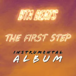 The First Step by BTA Beats album reviews, ratings, credits