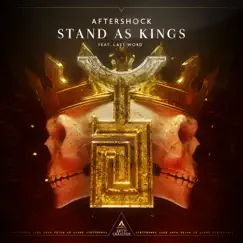 Stand As Kings (feat. Last Word) - Single by Aftershock & Last Word album reviews, ratings, credits