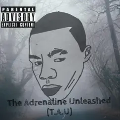 The Adrenaline Unleashed (T.A.U) - EP by A-rush album reviews, ratings, credits