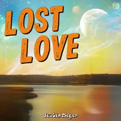 Lost Love - Single by Justin Meyer album reviews, ratings, credits