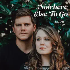 Nowhere Else to Go - EP by ELDR album reviews, ratings, credits