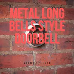 Metal Long Bells Style Doorbell Sound Effects - Single by Sound Effects Nation album reviews, ratings, credits