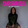 Desires of My Heart album lyrics, reviews, download