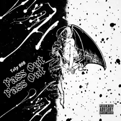 Pass Out - Single by Toly808 album reviews, ratings, credits
