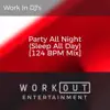 Party All Night (Sleep All Day) [124 BPM Mix] - Single album lyrics, reviews, download