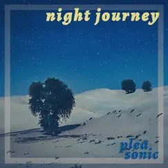 Night Journey - Single by Pleasonic album reviews, ratings, credits