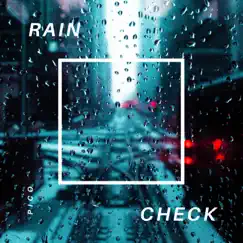 Raincheck (feat. Phxlvp) Song Lyrics