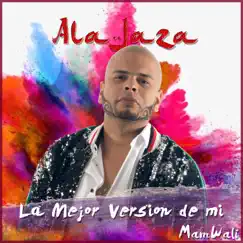 La Mejor Version de Mi - Single by Ala Jaza album reviews, ratings, credits